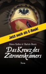 Das Kreuz des Zitronenkrämers (Das Leben und Sterben des Ambrosius Carove) Cover des Buches Das Kreuz des Zitronenkrämers (Das Leben und Sterben des Ambrosius Carove) (ISBN: B008PYP42M)