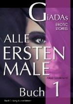 Alle Ersten Male 1 - Jung & Unerfahren Cover des Buches Alle Ersten Male 1 - Jung & Unerfahren (ISBN: B008QYI0CW)