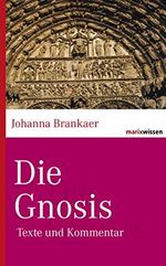 Die Gnosis: Texte und Kommentar (marixwissen) Cover des Buches Die Gnosis: Texte und Kommentar (marixwissen) (ISBN: B008U5LD76)