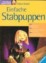 Einfache Stabpuppen. Cover des Buches Einfache Stabpuppen. (ISBN: B008YGHXEI)