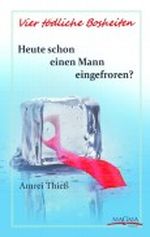 Heute schon einen Mann eingefroren? Cover des Buches Heute schon einen Mann eingefroren? (ISBN: B008ZSS8ZS)