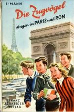Die Zugvögel singen in Paris und Rom Cover des Buches Die Zugvögel singen in Paris und Rom (ISBN: B00900JUZC)