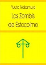 Los Zombis de Estocolmo Cover des Buches Los Zombis de Estocolmo (ISBN: B00903YD8I)