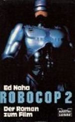 Robocop 2. Der Roman zum Film. Bastei 13310 ; 3404133102 Cover des Buches Robocop 2. Der Roman zum Film. Bastei 13310 ; 3404133102 (ISBN: B00929BRQQ)