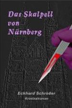 Das Skalpell von Nürnberg Cover des Buches Das Skalpell von Nürnberg (ISBN: B0094QLCNA)