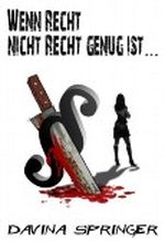 Wenn Recht nicht Recht genug ist... Cover des Buches Wenn Recht nicht Recht genug ist... (ISBN: B00954KBX8)