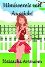 Himbeereis mit Aussicht Cover des Buches Himbeereis mit Aussicht (ISBN: B009613LNW)