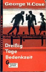 Dreißig Tage Bedenkzeit Cover des Buches Dreißig Tage Bedenkzeit (ISBN: B009D6OT1I)