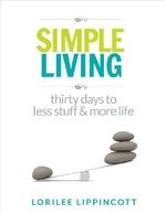 Simple Living - 30 days to less stuff and more life Cover des Buches Simple Living - 30 days to less stuff and more life (ISBN: B009FKUGDW)