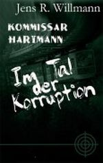 Im Tal der Korruption (Krimreihe Hartmann) Cover des Buches Im Tal der Korruption (Krimreihe Hartmann) (ISBN: B009PXF5RQ)