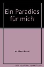 Ein Paradies für mich Cover des Buches Ein Paradies für mich (ISBN: B009RT8J58)