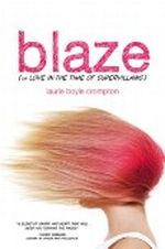Blaze (or Love in the Time of Supervillains) Cover des Buches Blaze (or Love in the Time of Supervillains) (ISBN: B009RXIKQW)