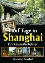 Fünf Tage in Shanghai Cover des Buches Fünf Tage in Shanghai (ISBN: B009SVWICA)