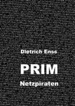 PRIM: Netzpiraten Cover des Buches PRIM: Netzpiraten (ISBN: B009SZR0MO)