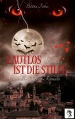 Lautlos ist die Stille (Teil 1 von 2) (Salzburgs Vampir Romanze) Cover des Buches Lautlos ist die Stille (Teil 1 von 2) (Salzburgs Vampir Romanze) (ISBN: B009T0DC5M)