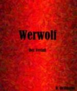 Werwolf - Der Verfall Cover des Buches Werwolf - Der Verfall (ISBN: B009TWUS3Y)