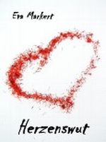 Herzenswut Cover des Buches Herzenswut (ISBN: 9783847669142)