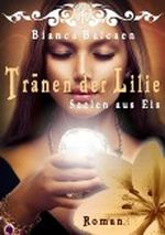 Tränen der Lilie - Seelen aus Eis (Dreamtime-Saga) Cover des Buches Tränen der Lilie - Seelen aus Eis (Dreamtime-Saga) (ISBN: B00A05WHTM)