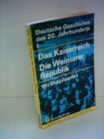 Gerhart Binder: Deutsche Geschichte des 20. Jahrhunderts I - Mit Dokumenten - Das Kaiserreich, Die Weimarer Republik Cover des Buches Gerhart Binder: Deutsche Geschichte des 20. Jahrhunderts I - Mit Dokumenten - Das Kaiserreich, Die Weimarer Republik (ISBN: B00A6J34T4)