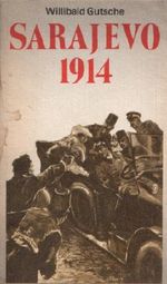 Sarajevo 1914 vom Attentat zum Weltkrieg Cover des Buches Sarajevo 1914 vom Attentat zum Weltkrieg (ISBN: B00A6ZKNP6)