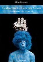 Heldenreise ins Herz des Autors - Das Handwerk der Inspiration Cover des Buches Heldenreise ins Herz des Autors - Das Handwerk der Inspiration (ISBN: B00ABMKGCY)