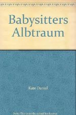 Babysitters Albtraum Cover des Buches Babysitters Albtraum (ISBN: B00AD80YU0)