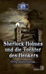 Sherlock Holmes und die Tochter des Henkers Cover des Buches Sherlock Holmes und die Tochter des Henkers (ISBN: B00ADSAT96)