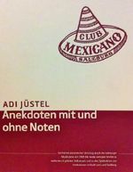 Adi Jüstel. Anekdoten mit und ohne Noten Cover des Buches Adi Jüstel. Anekdoten mit und ohne Noten (ISBN: B00AESP06C)