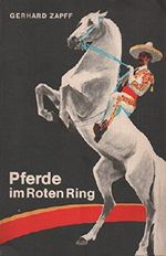 Pferde im Roten Ring. Unter Mitarbeit vonn Jochen Böhme. Mit zahlr. Abb. Cover des Buches Pferde im Roten Ring. Unter Mitarbeit vonn Jochen Böhme. Mit zahlr. Abb. (ISBN: B00AFZ7V34)