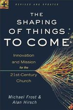 The Shaping of Things to Come: Innovation and Mission for the 21st-Century Church (English Edition) Cover des Buches The Shaping of Things to Come: Innovation and Mission for the 21st-Century Church (English Edition) (ISBN: B00AHY0W2K)