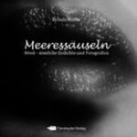 Meeressäuseln - frivol - sinnliche Gedichte und Fotografien Cover des Buches Meeressäuseln - frivol - sinnliche Gedichte und Fotografien (ISBN: B00AK85E76)
