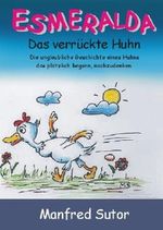 Esmeralda das verrückte Huhn Cover des Buches Esmeralda das verrückte Huhn (ISBN: B00AKSE0SU)