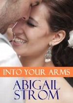 Into Your Arms (A Contemporary Romance Novel) Cover des Buches Into Your Arms (A Contemporary Romance Novel) (ISBN: B00AOAJW78)