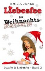 Liebesfee im Weihnachtsrausch (Luzifer & Liebesfee) Cover des Buches Liebesfee im Weihnachtsrausch (Luzifer & Liebesfee) (ISBN: B00AOB8FC0)