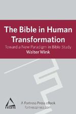 Bible in Human Transformation: Toward A New Paradigm In Bible Study (Facets) (English Edition) Cover des Buches Bible in Human Transformation: Toward A New Paradigm In Bible Study (Facets) (English Edition) (ISBN: B00APJRWXO)
