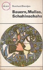 Bauern, Mullas, Schahinschahs - Irans Weg durch die Jahrtausende. Cover des Buches Bauern, Mullas, Schahinschahs - Irans Weg durch die Jahrtausende. (ISBN: B00AQ4D0MK)