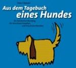 Aus dem Tagebuch eines Hundes. Ein hündischer Monolog für Herrchens Frauchen und Frauchens Herrchen Cover des Buches Aus dem Tagebuch eines Hundes. Ein hündischer Monolog für Herrchens Frauchen und Frauchens Herrchen (ISBN: B00AV9P172)