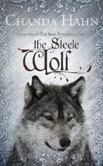 The Steele Wolf (The Iron Butterfly Series Book 2) Cover des Buches The Steele Wolf (The Iron Butterfly Series Book 2) (ISBN: B00AVNUBIC)