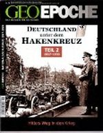 GEO-Epoche, Nr. 58: Deutschland unter dem Hakenkreuz, Teil. 2: 1937-1939: Hitlers Weg in den Krieg. Cover des Buches GEO-Epoche, Nr. 58: Deutschland unter dem Hakenkreuz, Teil. 2: 1937-1939: Hitlers Weg in den Krieg. (ISBN: B00AXSL92M)