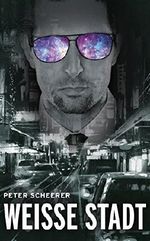 Weisse Stadt Cover des Buches Weisse Stadt (ISBN: B00AZ5OQDM)