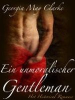 Ein unmoralischer Gentleman Cover des Buches Ein unmoralischer Gentleman (ISBN: B00AZCPRH4)