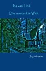 Die versteckte Welt Cover des Buches Die versteckte Welt (ISBN: 9783847626244)