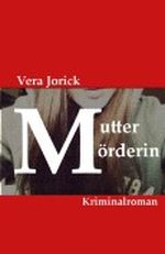 Muttermörderin Cover des Buches Muttermörderin (ISBN: B00B3V76NE)
