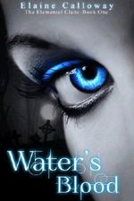 Water's Blood (The Elemental Clan Series Book 1) Cover des Buches Water's Blood (The Elemental Clan Series Book 1) (ISBN: B00B7NQLIE)