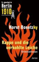 Es geschah in Berlin 1910 - Kappe und die verkohlte Leiche Cover des Buches Es geschah in Berlin 1910 - Kappe und die verkohlte Leiche (ISBN: B00B93LK8I)