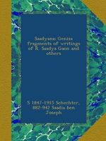 Saadyana; Geniza fragments of writings of R. Saadya Gaon and others Cover des Buches Saadyana; Geniza fragments of writings of R. Saadya Gaon and others (ISBN: B00B974NNS)