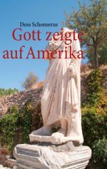 Gott zeigte auf Amerika: Wiederkehr der Antike Cover des Buches Gott zeigte auf Amerika: Wiederkehr der Antike (ISBN: B00BF36C3K)