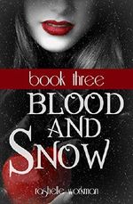 Blood and Snow Book 3: A Snow White Reimagining (Blood and Snow Boxed set) Cover des Buches Blood and Snow Book 3: A Snow White Reimagining (Blood and Snow Boxed set) (ISBN: B00BGXHD64)