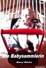 Die Babysammlerin Cover des Buches Die Babysammlerin (ISBN: B00BLKZ9BI)