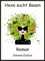 Hexe sucht Besen Cover des Buches Hexe sucht Besen (ISBN: B00BLVYC5Q)
